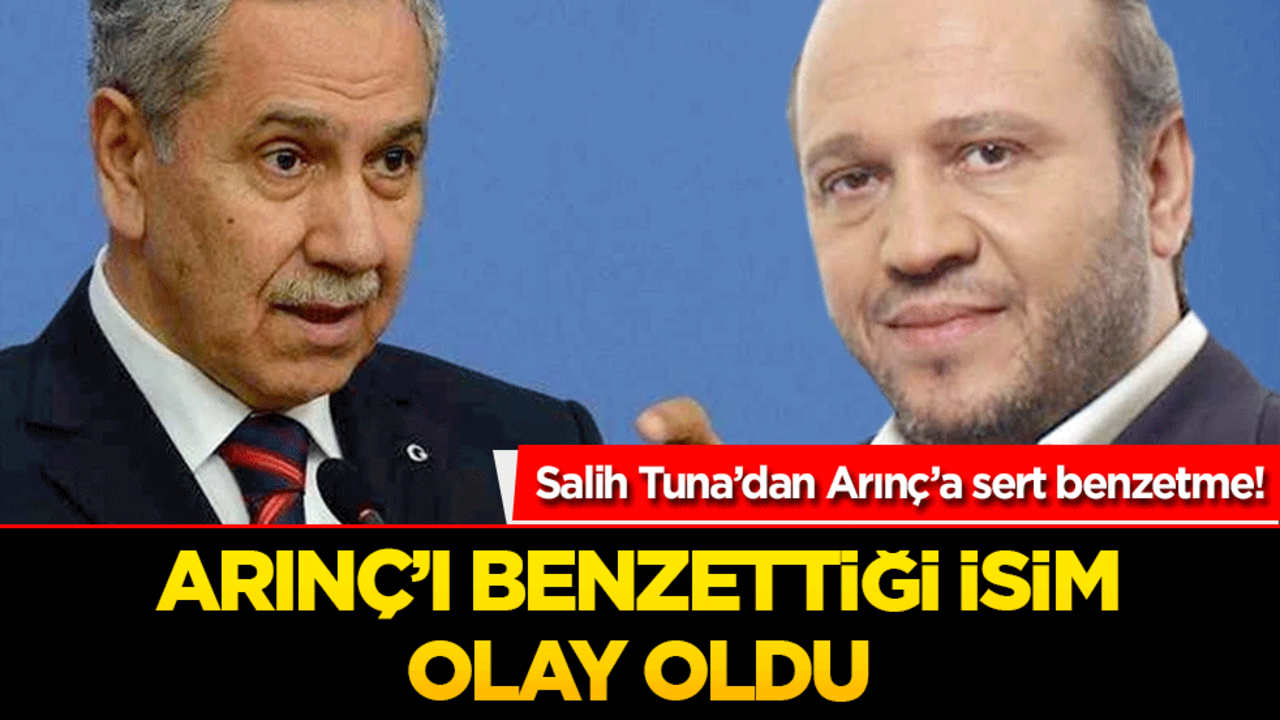 Salih Tuna’dan Arınç’a sert benzetme! "Rasim Ozan’a dönüştü" çıkışı
