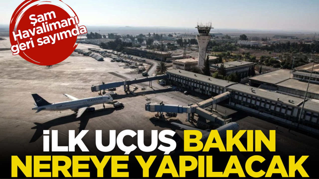 Şam Havalimanı açılış için geri sayımda! İlk uçuş bakın nereye yapılacak