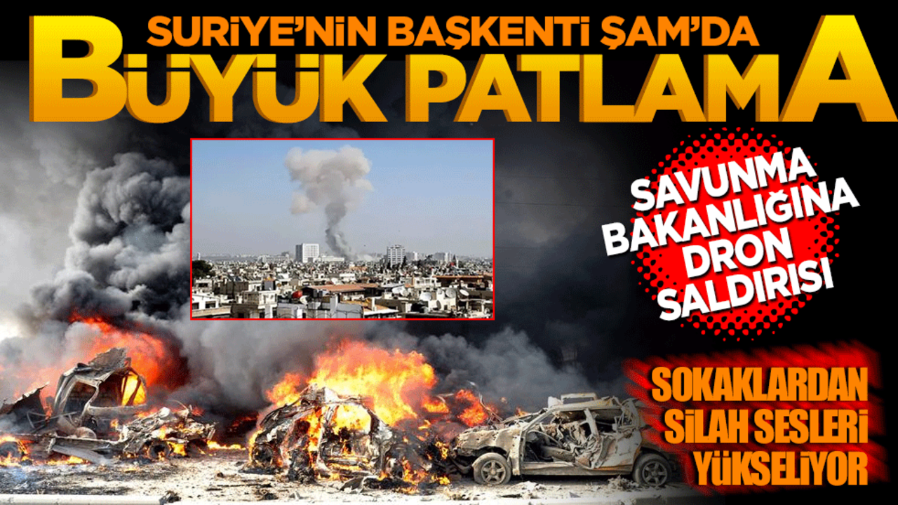 Şam'da büyük patlama! Savunma Bakanlığına dron saldırısı