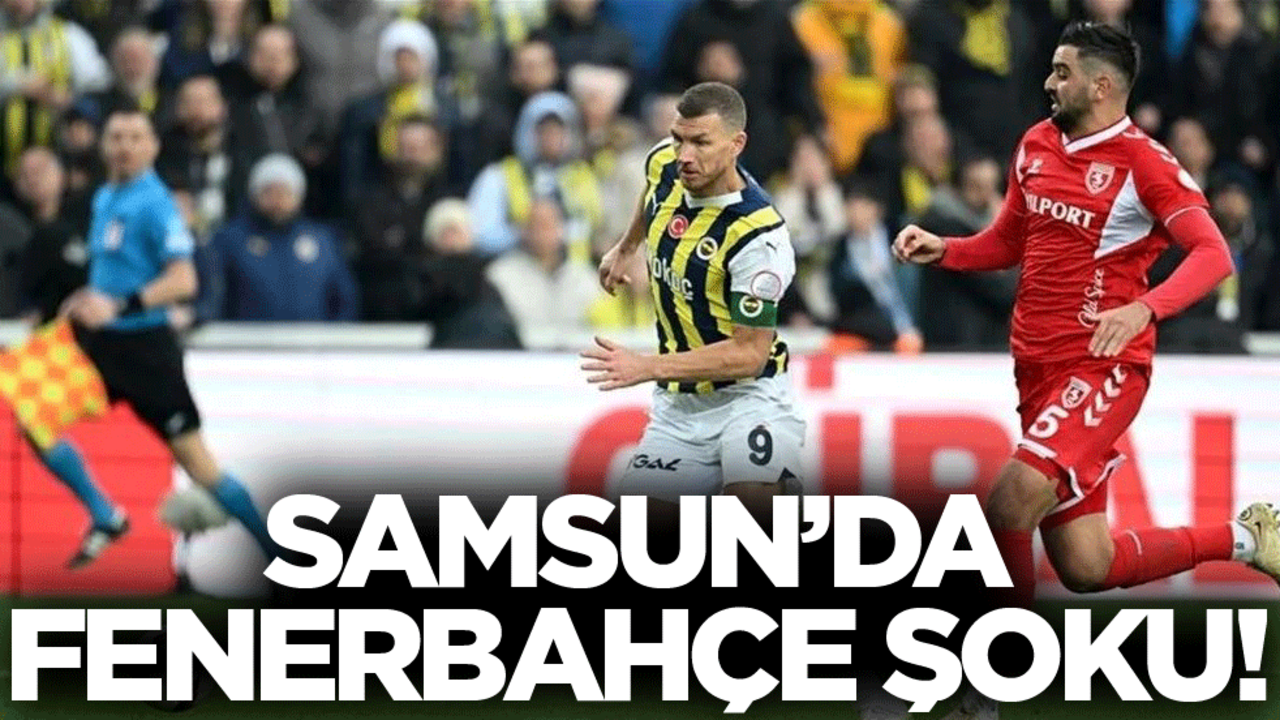 Samsun'da Fenerbahçe şoku