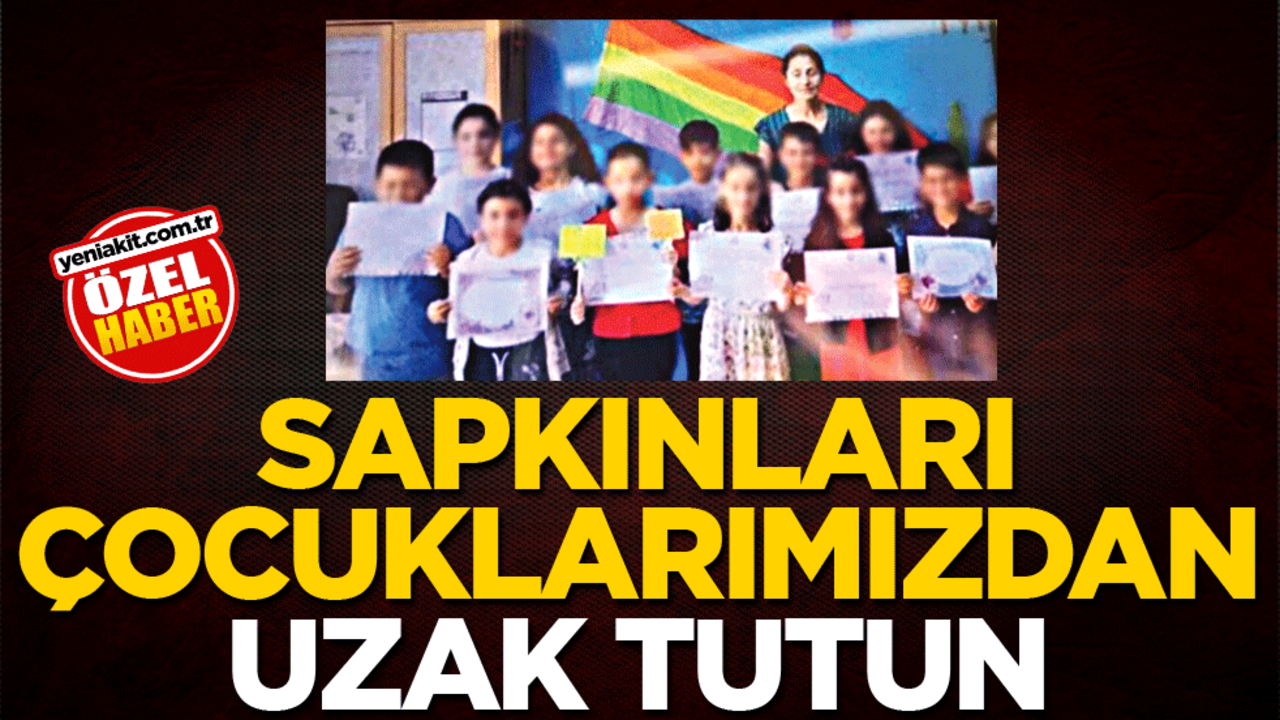 Sapkınları çocuklarımızdan uzak tutun