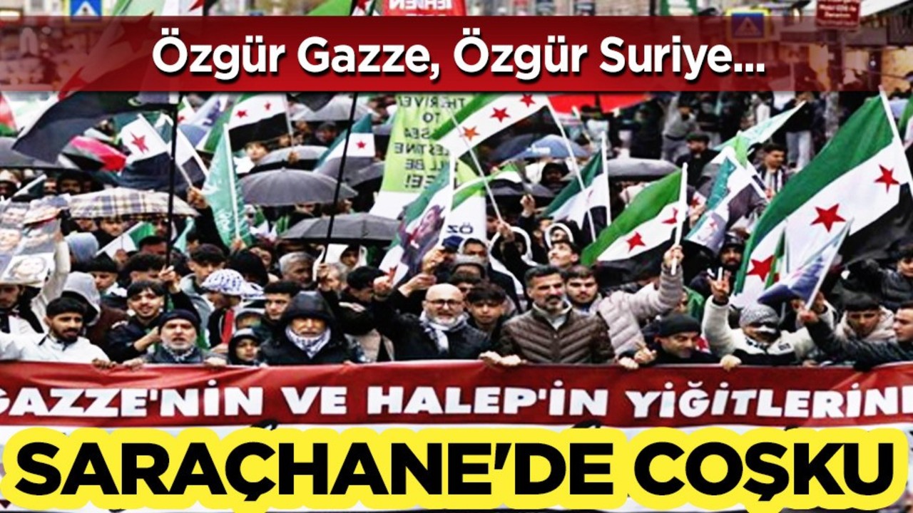 Saraçhane'de direniş ve zafer coşkusu: Türkiye Suriyeliler için: 'Özgür Gazze, Özgür Suriye' diye haykırdı!