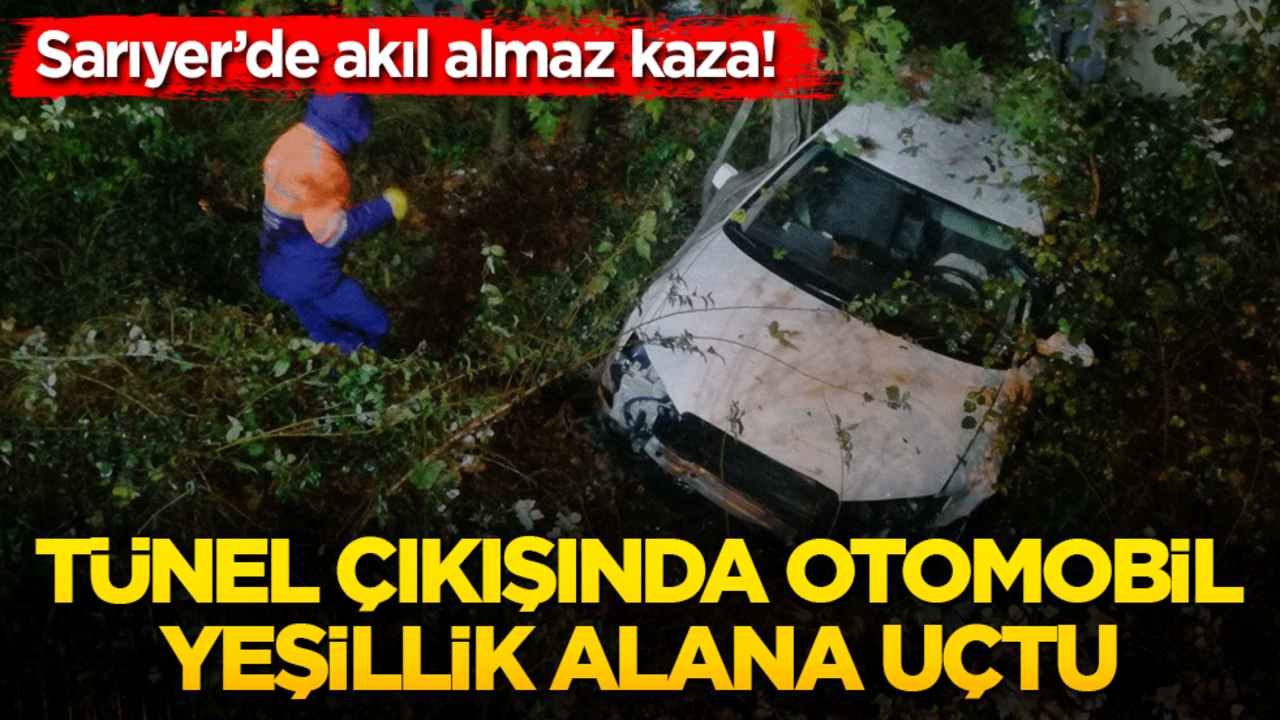 Sarıyer’de akıl almaz kaza! Tünel çıkışında otomobil yeşillik alana uçtu