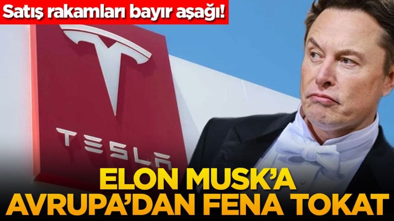 Satış rakamları bayır aşağı! Elon Musk'a Avrupa'dan fena tokat