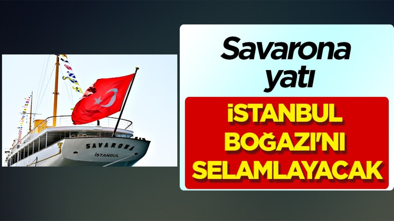 Savarona yatı pazar günü İstanbul Boğazı'nı selamlayacak: Cumhurbaşkanı Erdoğan ve eşi Emine Erdoğan'a sunulmasıyla restore edilmişti...