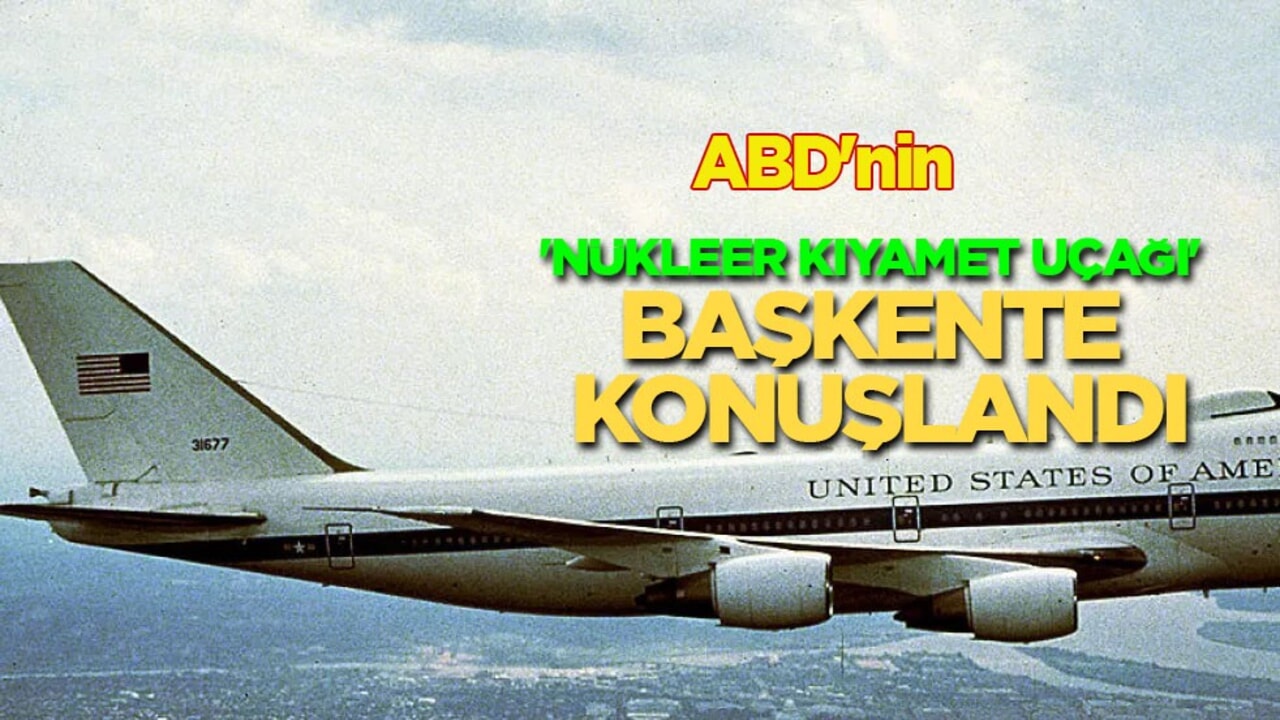 Savaş beklentisi: ABD'nin 'nükleer kıyamet savaş uçağı' başkent bölgesinde! Son durum