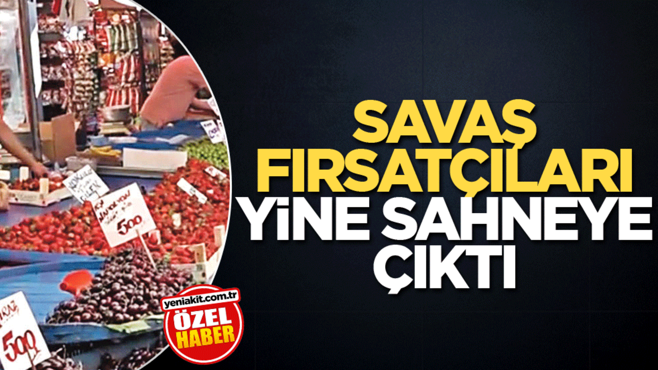 Savaş fırsatçıları yine sahneye çıktı