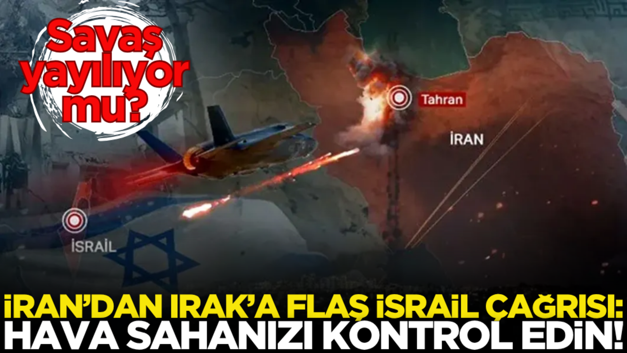 Savaş yayılıyor mu? İran’dan Irak’a flaş İsrail çağrısı: ‘Hava sahanızı kontrol edin’