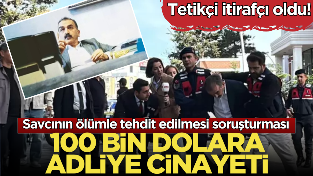 Savcının ölümle tehdit edilmesi soruşturması: 100 bin dolara adliye cinayeti!