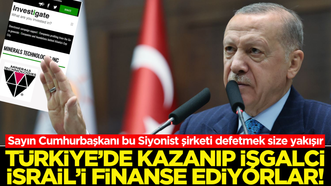 Sayın Cumhurbaşkanı, bu Siyonist şirketi defetmek size yakışır… Türkiye'de kazanıp işgalci İsrail'i finanse ediyorlar!
