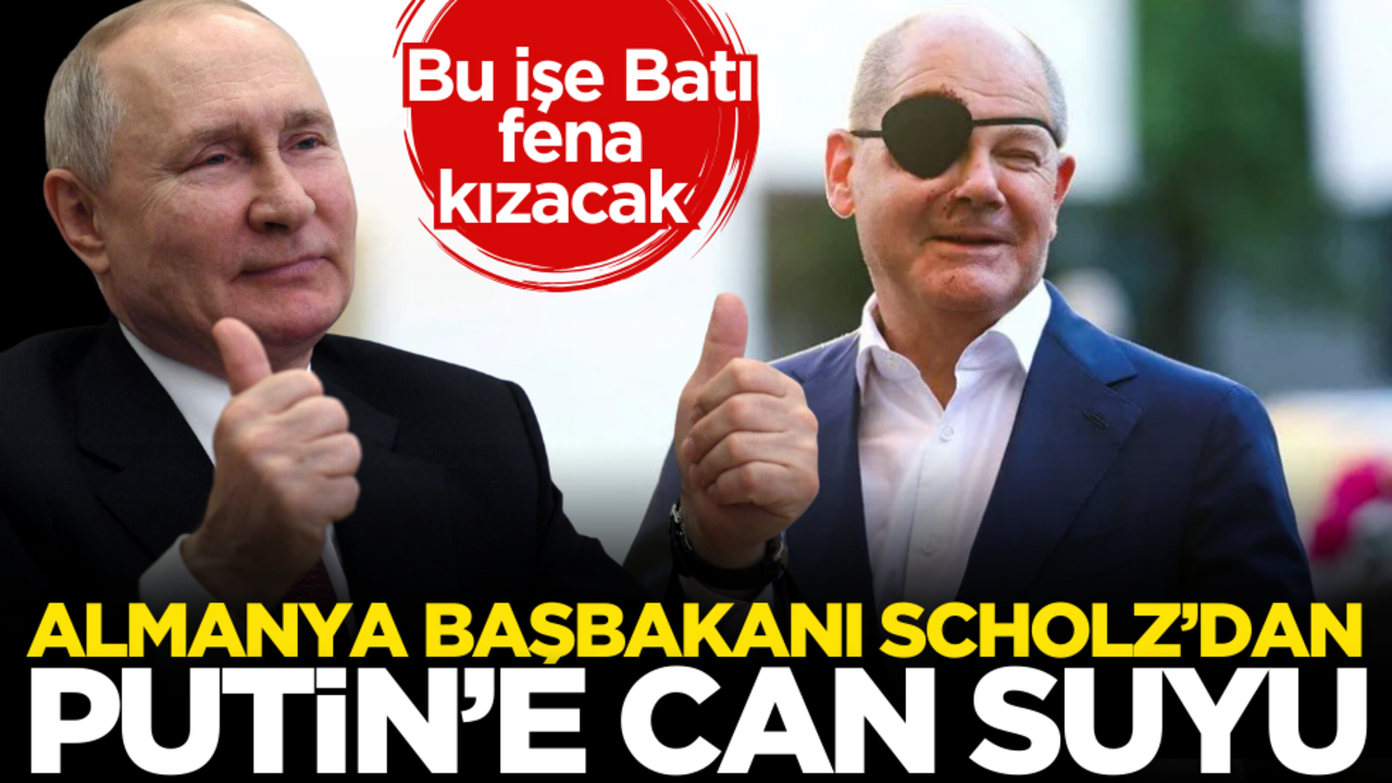 Scholz'dan Putin’e can suyu! Bu işe Batı fena kızacak