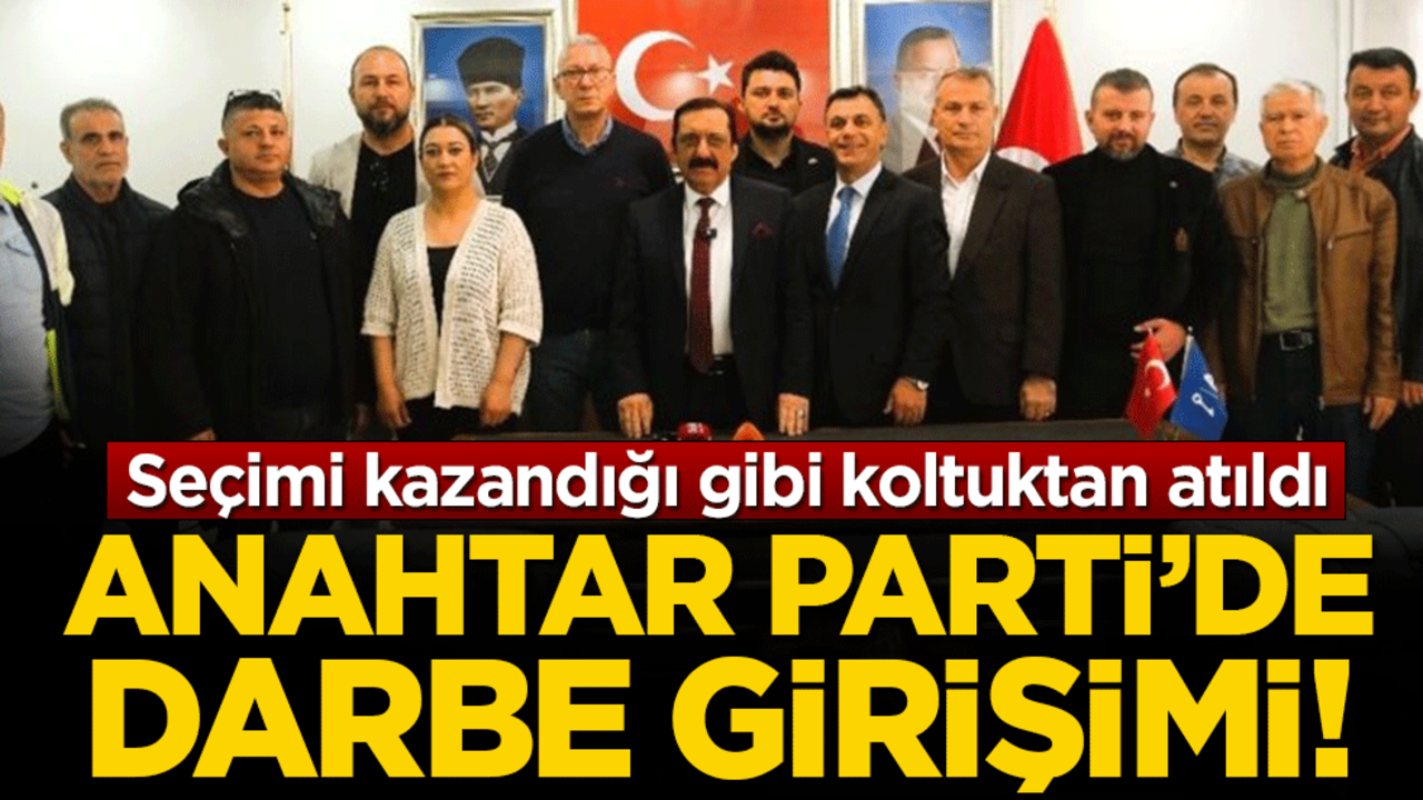 Seçimi kazandığı gibi koltuktan atıldı: Anahtar Parti'de darbe girişimi!
