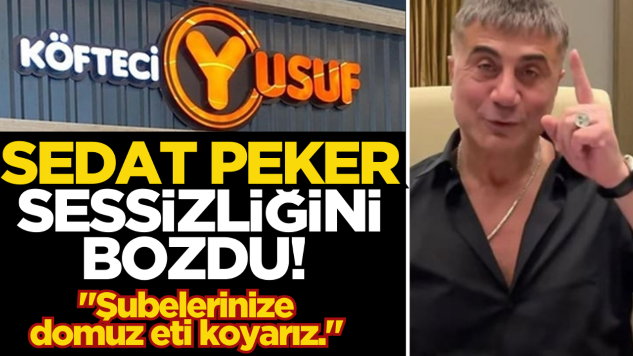 Sedat Peker’den ‘Köfteci Yusuf’ açıklaması: Domuz etini adamları mı koydu?