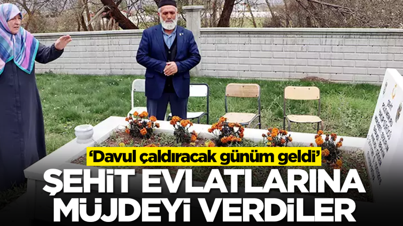 Şehit evlatlarına müjdeyi verdiler: Davul çaldıracak günüm geldi