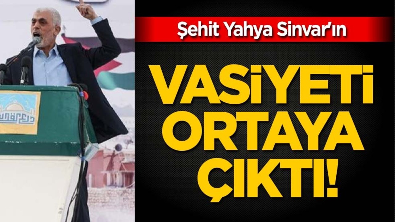 Şehit Yahya Sinvar'ın vasiyeti! İşte çok konuşulacak o vasiyet: Mücadelemiz kanımızın son damlasına kadar