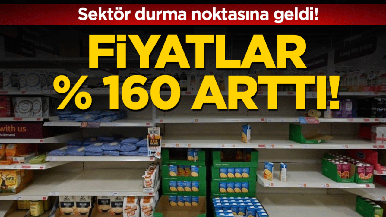 Sektör durma noktasına geldi: Fiyatlar yüzde 160 arttı!