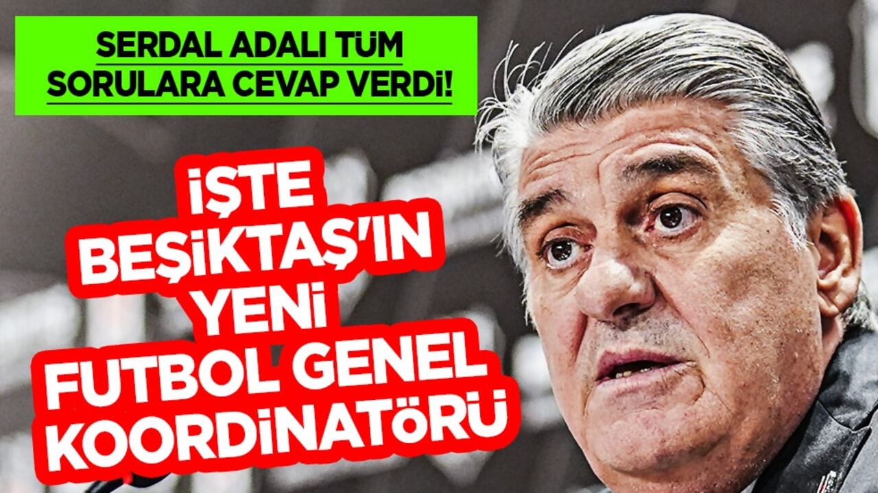 Serdal Adalı resmen kararını açıkladı: İşte Beşiktaş'ın yeni futbol genel koordinatörü: Belli oldu sürpriz isim…