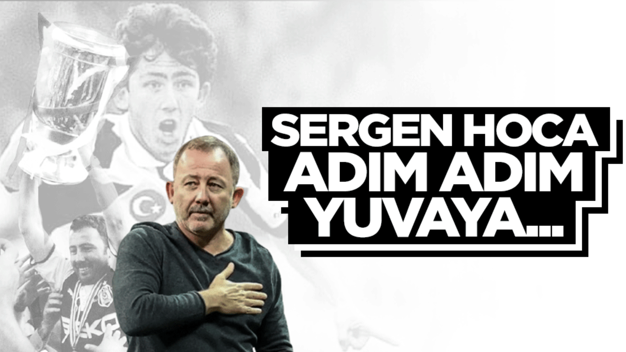 Sergen Yalçın adım adım Beşiktaş'a...