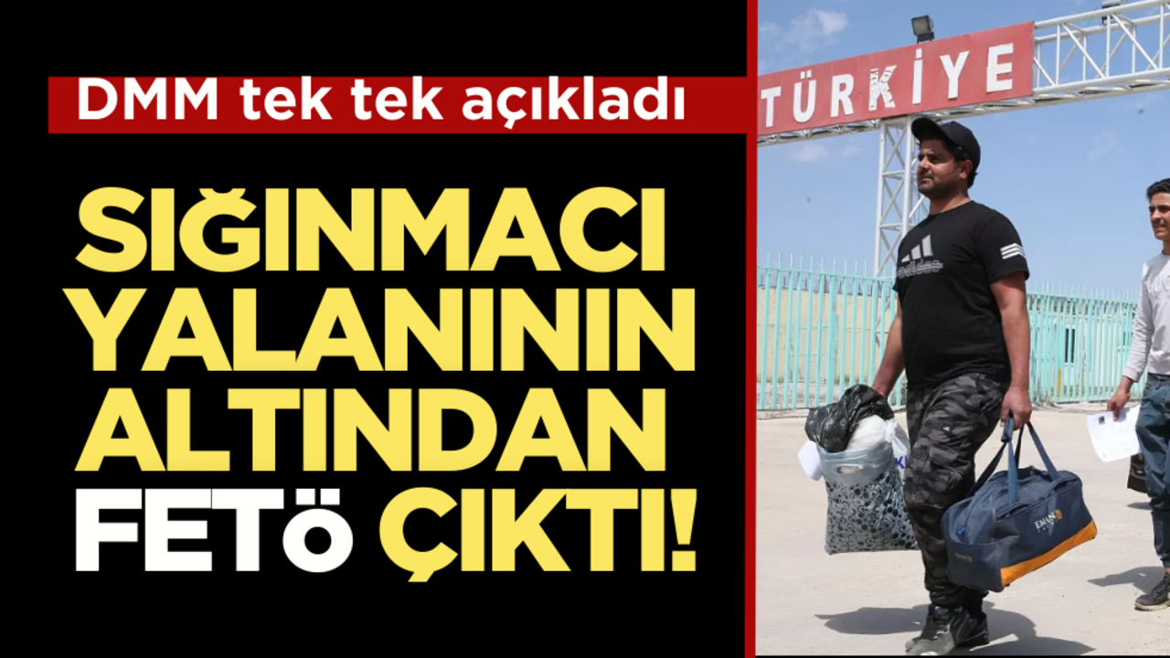 Sığınmacı yalanının arkasından FETÖ çıktı!