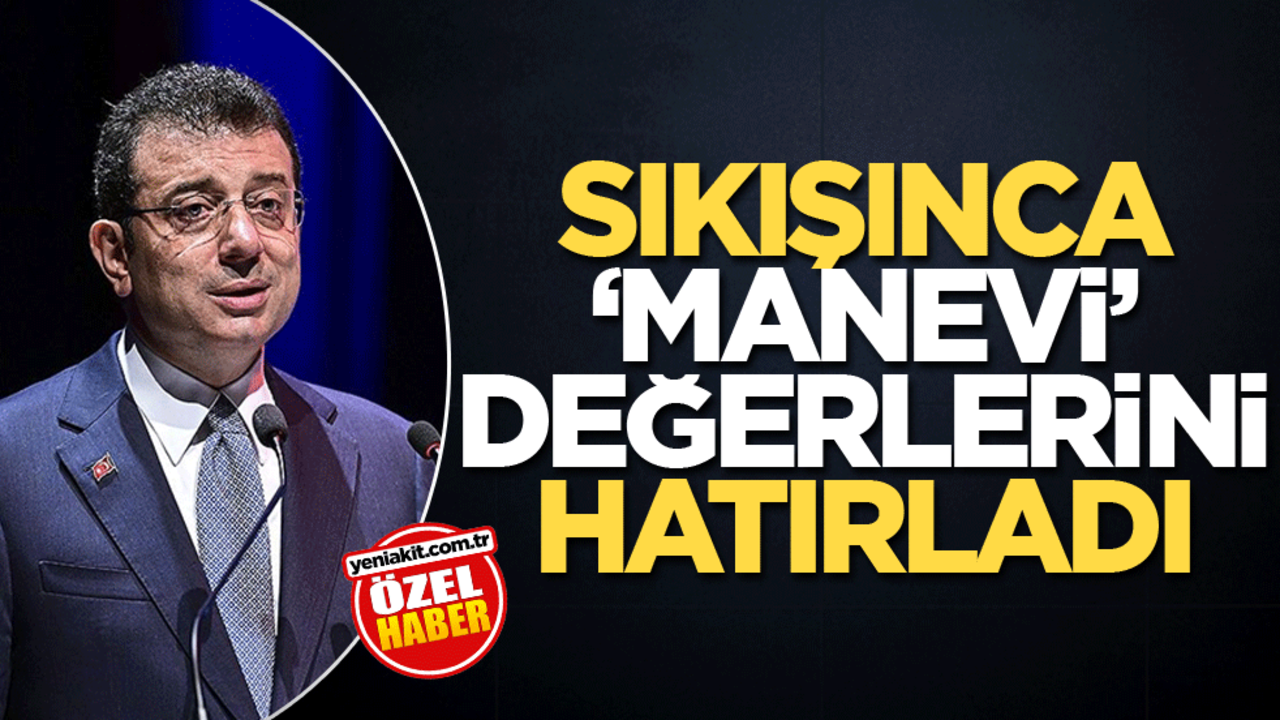 Sıkışınca "manevi" değerlerini hatırladı