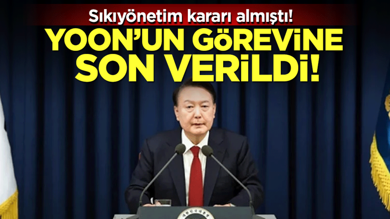 Sıkıyönetim kararı almıştı! Yoon'un Görevine son verildi!