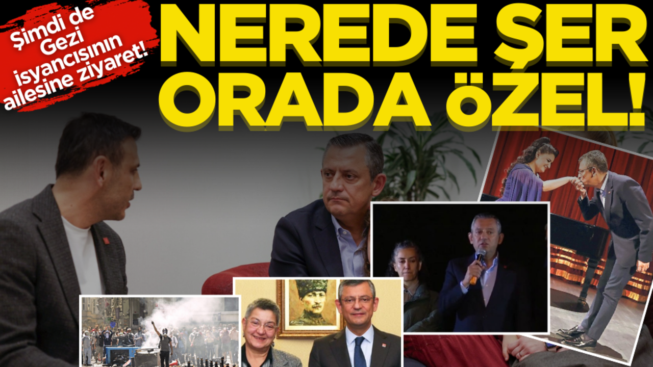 Şimdi de Gezi isyancısının ailesine ziyaret! Nerede şer orada Özel