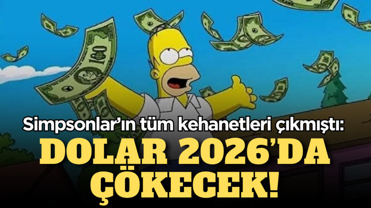 Simpsonlar’ın tüm kehanetleri çıkmıştı: Dolar 2026’da çökecek!