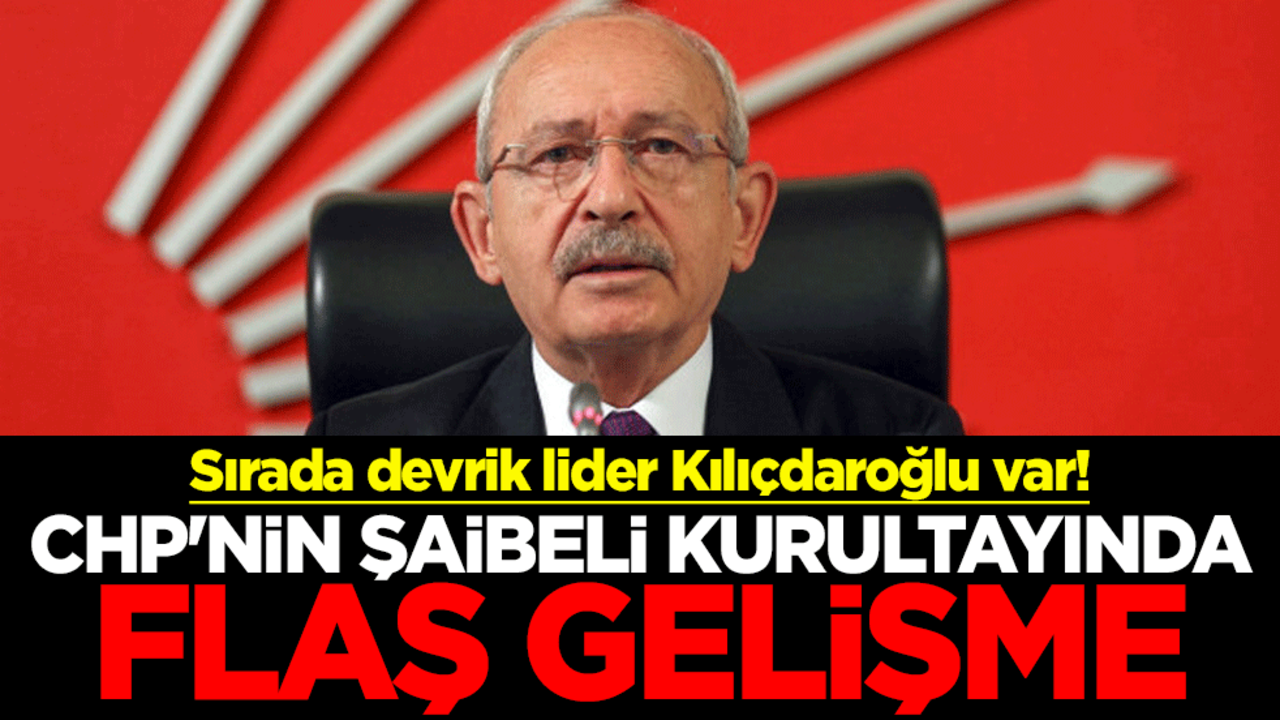 Sırada devrik lider Kılıçdaroğlu var! CHP'nin şaibeli kurultayında flaş gelişme