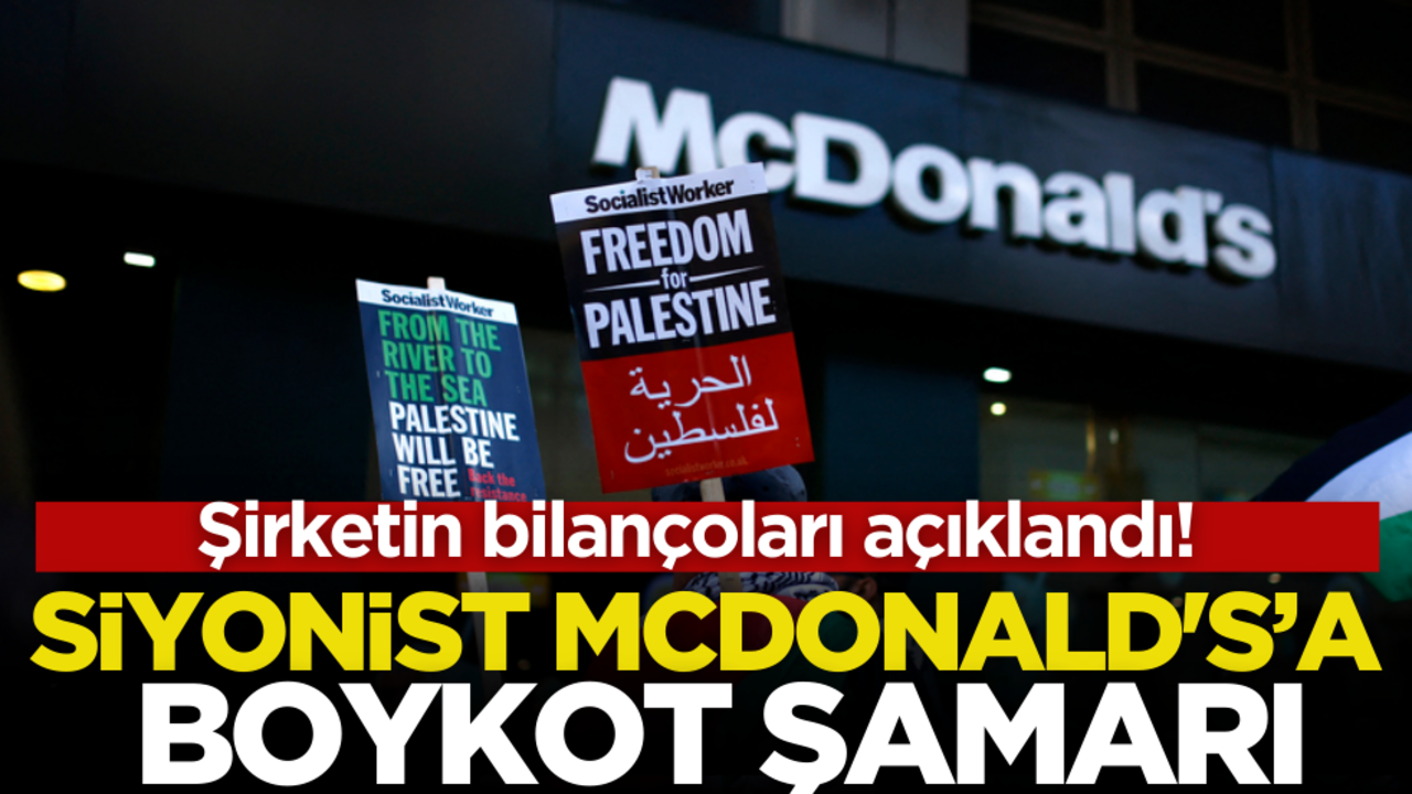 Şirketin bilançoları açıklandı! Siyonist McDonald’s’a boykot şamarı
