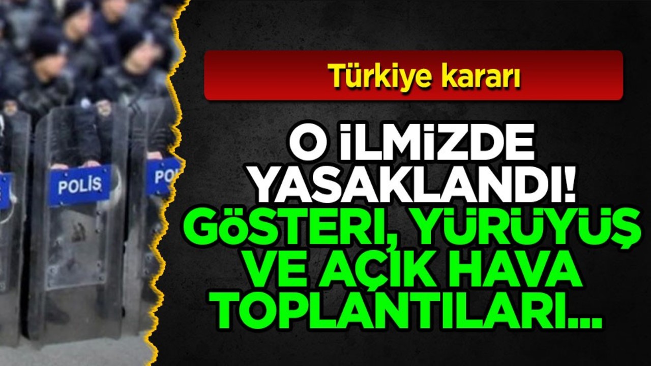 Şırnak ilimizde gösteri, yürüyüş ve açık hava toplantıları 3 gün yasaklandı! Türkiye kararı: O bölgeyi uyardı