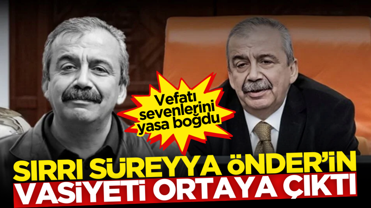 Sırrı Süreyya Önder’in vasiyeti ortaya çıktı