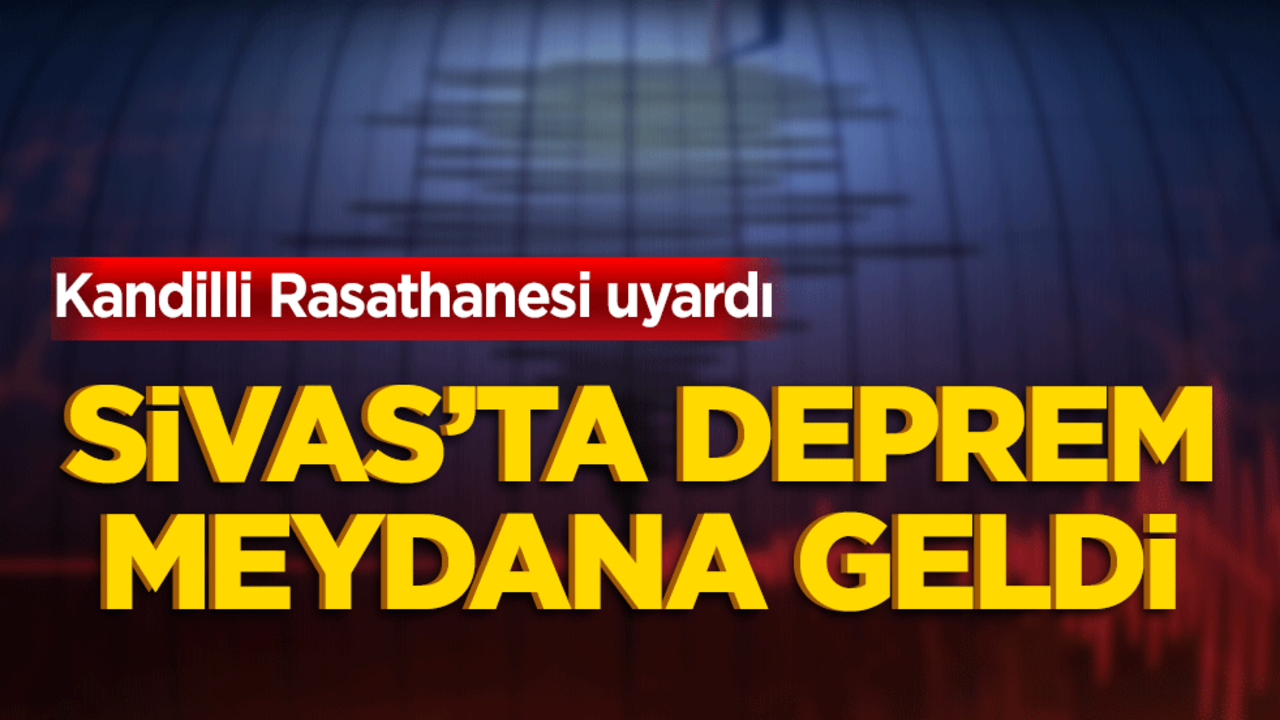 Sivas'ta Korkutan Deprem!