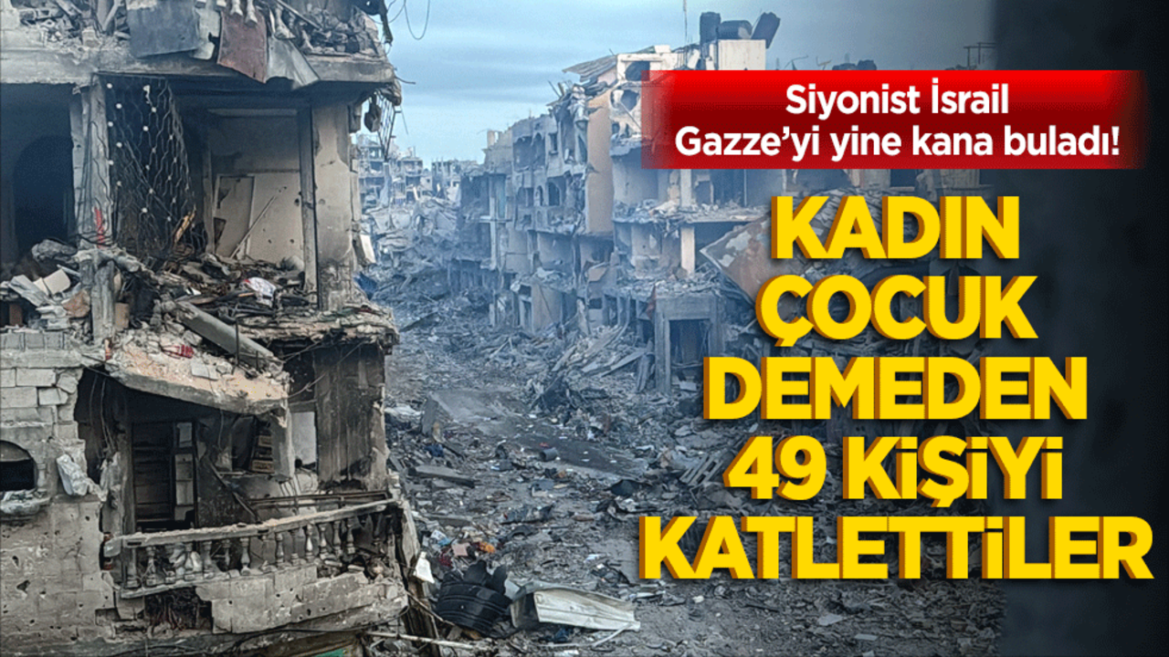 Siyonist İsrail Gazze’yi yine kana buladı! Kadın çocuk demeden 49 kişiyi katlettiler