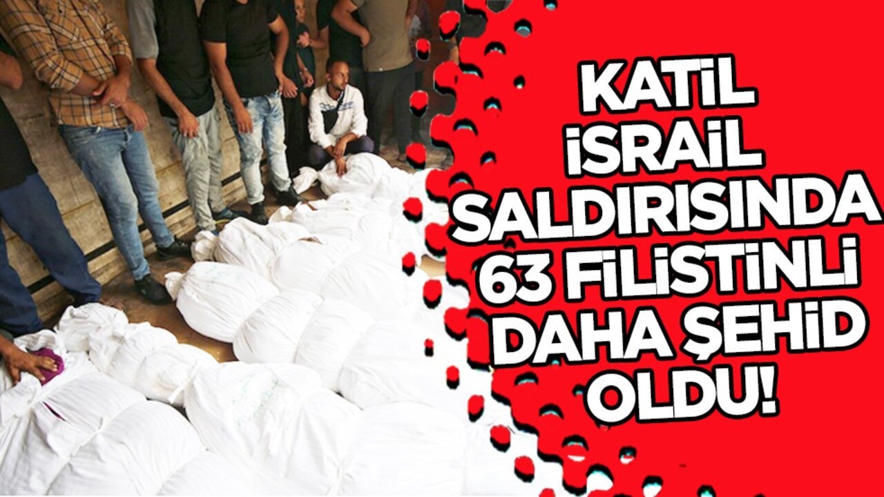 Siyonist İsrail saldırısında 63 Filistinli hayatını kaybetti! İşgalci İsrail zulmü sürüyor: Ölü ve yaralı var