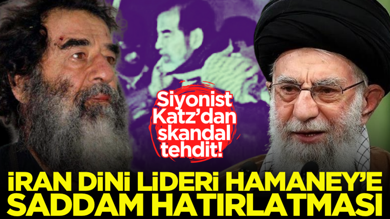 Siyonist Katz’dan skandal tehdit: Hamaney’e ‘Saddam’ hatırlatması
