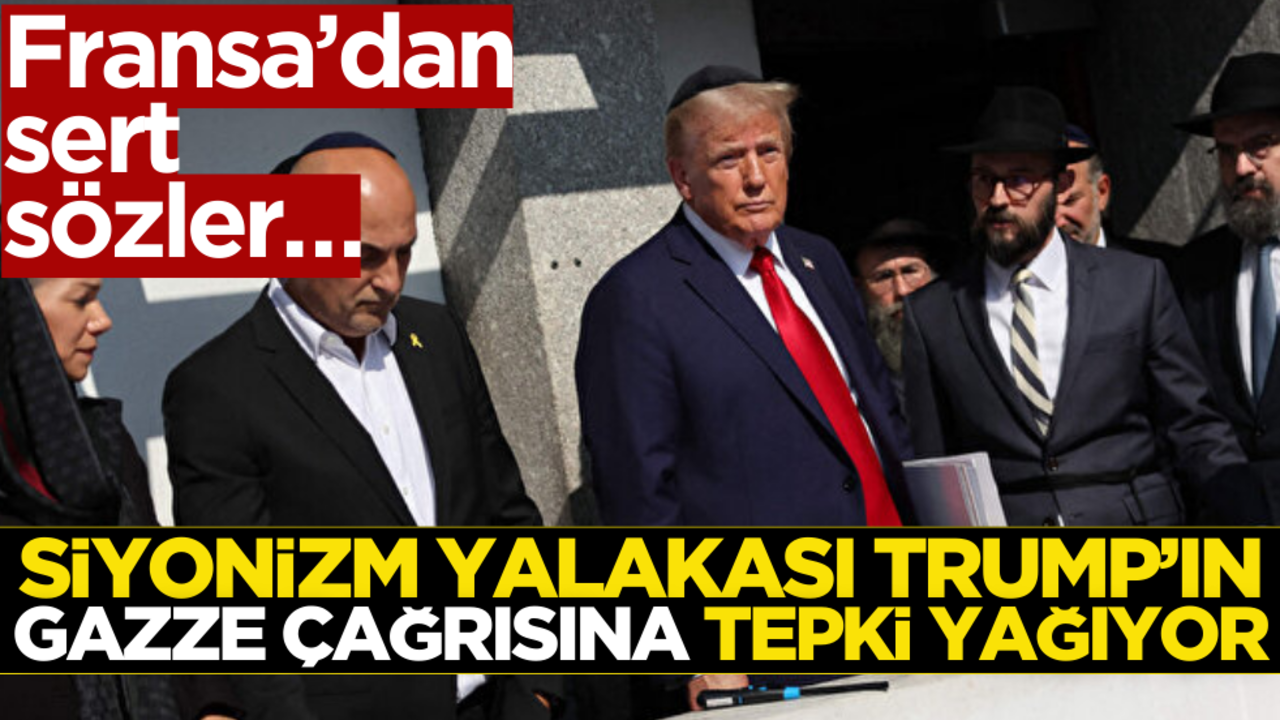 Siyonist yalakası Trump’ın Gazze planına tepki yağıyor! Fransa’dan sert sözler…