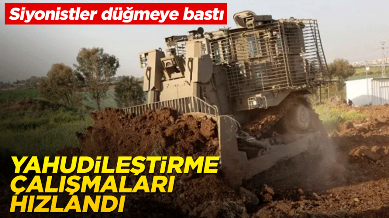 Siyonistler düğmeye bastı! "Yahudileştirme" çalışmaları hızlandı