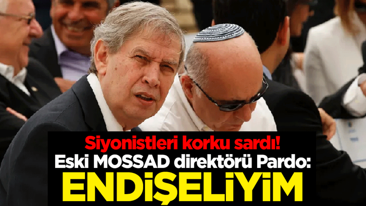 Siyonistleri korku sardı! Eski MOSSAD direktörü Pardo: Savaşın sonunu göremiyorum. Endişeliyim