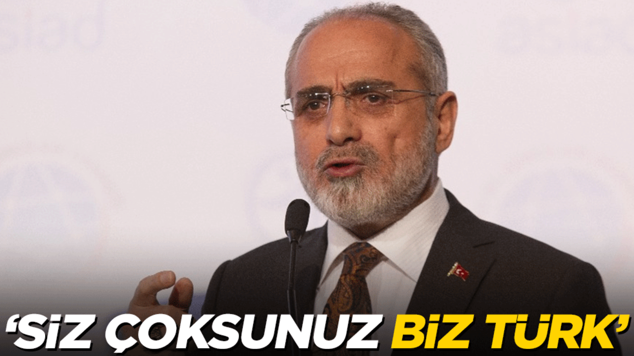 "Siz çoksunuz, biz Türk!"