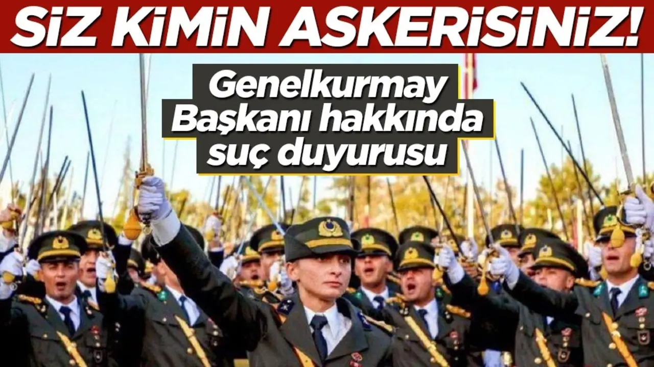 Siz kendinizi ne zannediyorsunuz! Darbe heveslisi yeni yetmeler Genelkurmay Başkanı hakkında suç duyurusunda bulundu!