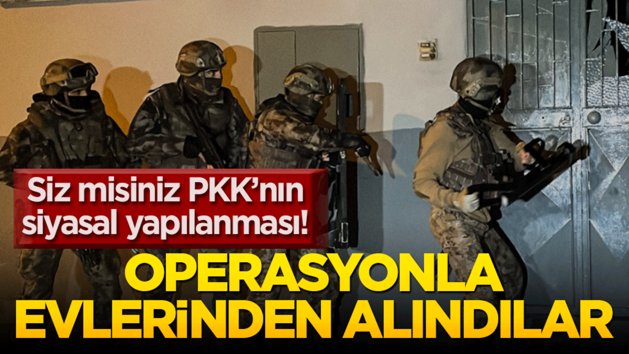 Siz misiniz PKK’nın siyasal yapılanması! Operasyonla alındılar…
