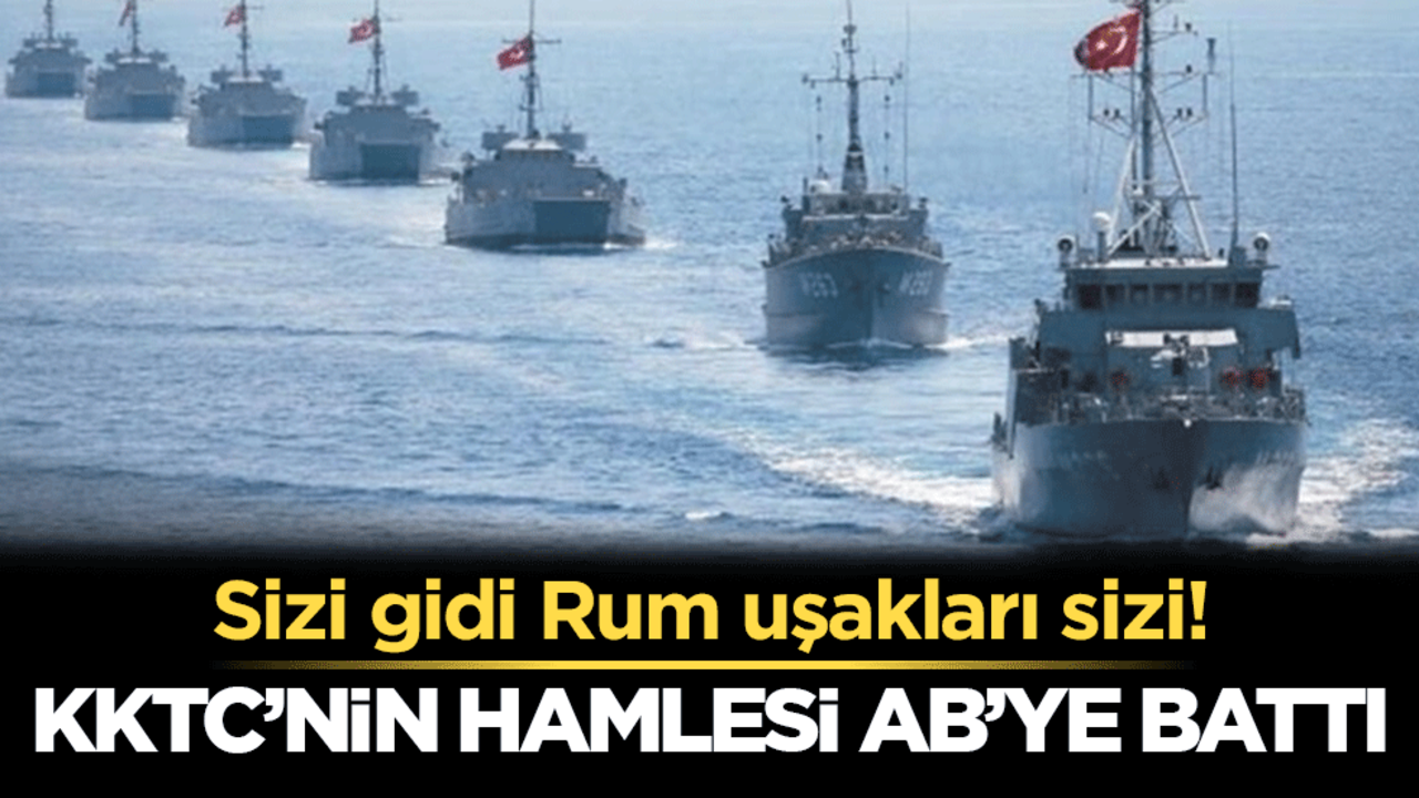 Sizi gidi Rum uşakları sizi! KKTC'nin hamlesi AB'ye battı!