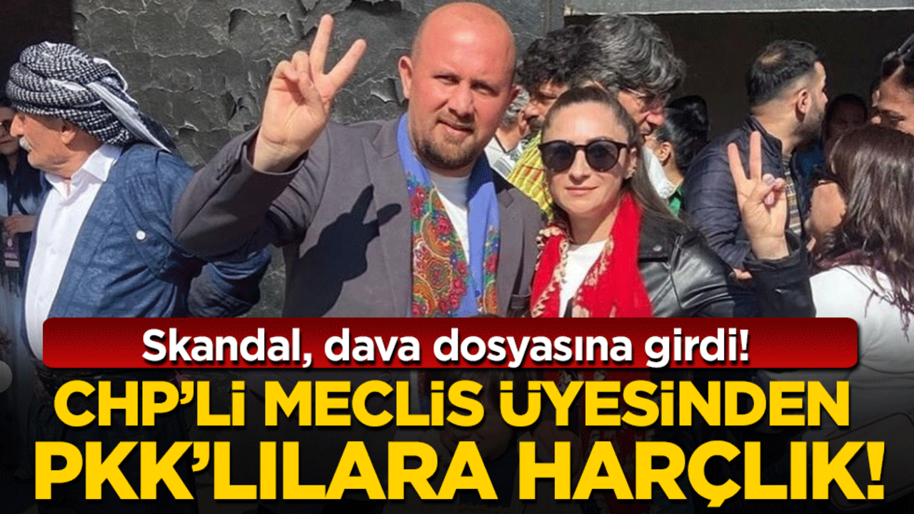 Skandal, dava dosyasına girdi! CHP'li meclis üyesinden PKK'lılara harçlık!