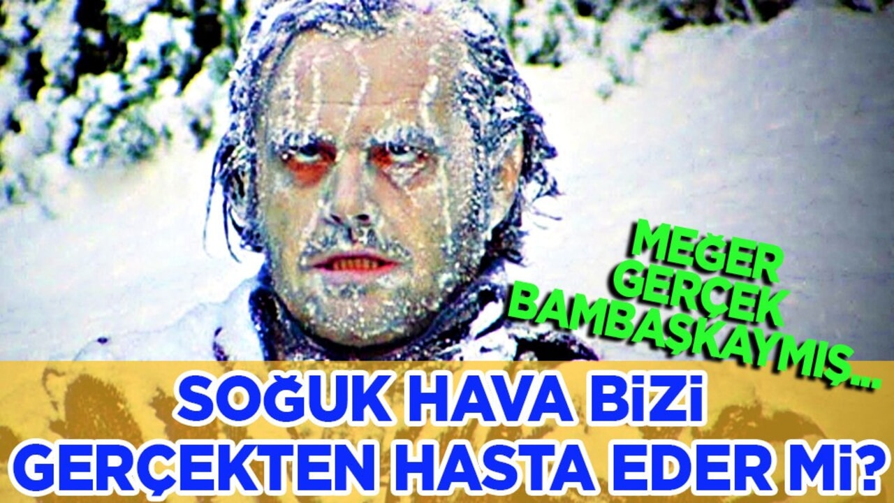 Soğuk hava hasta eder mi? Yararı var mı? Ortaya çıkan gerçek: Yarar mı, zarar mı?