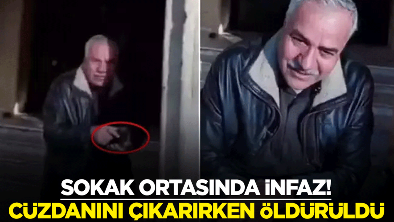 Sokak ortasında infaz! Cüzdanını çıkarırken öldürüldü