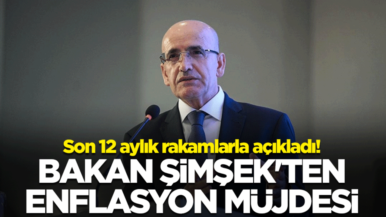 Son 12 aylık rakamlarla açıkladı! Bakan Şimşek'ten enflasyon müjdesi