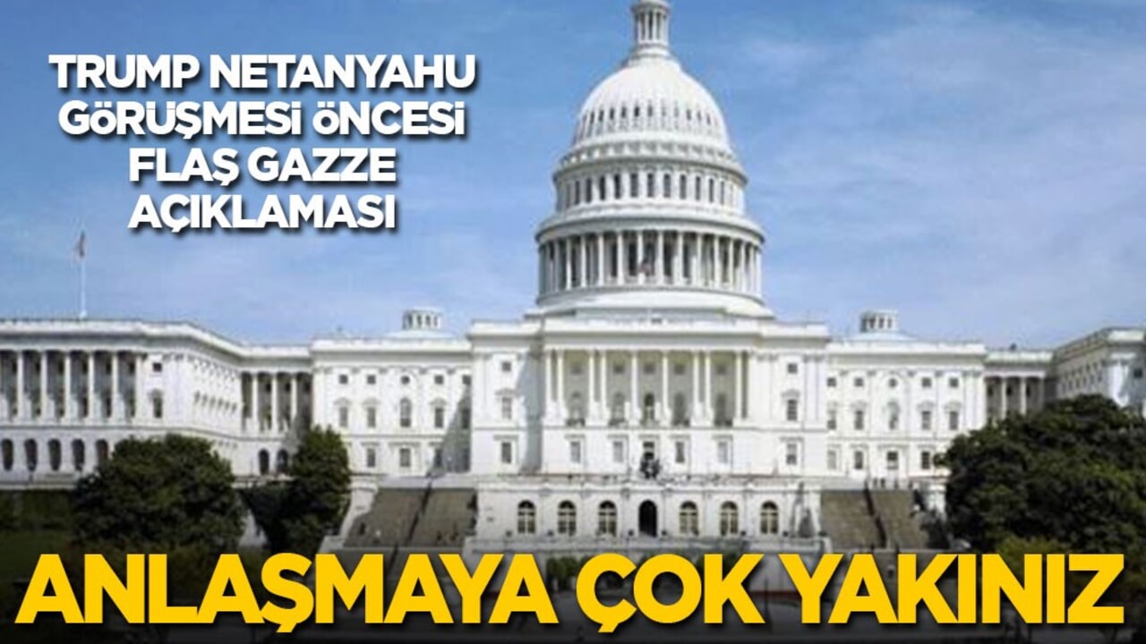 Son dakika! Beyaz Saray'dan Gazze açıklaması: Anlaşmaya çok yakınız!