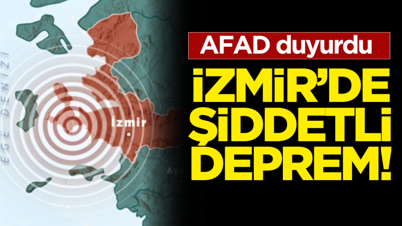 Son dakika… İzmir’de şiddetli deprem