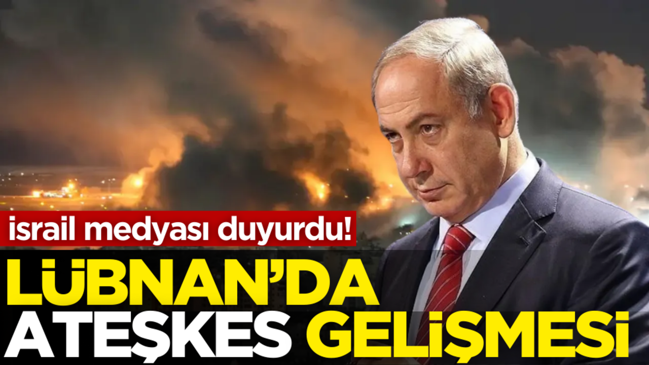 Son dakika: Lübnan’da ateşkes gelişmesi