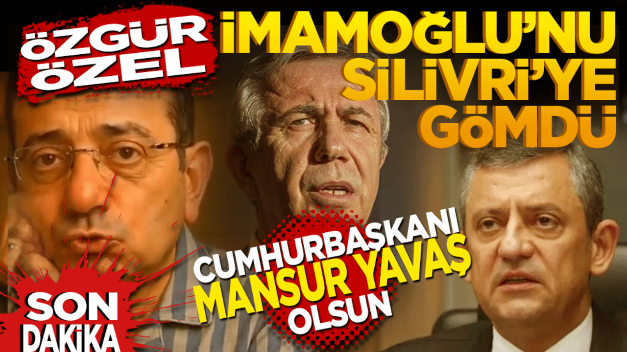 Son Dakika! Özgür Özel İmamoğlu’nu Silivri’ye gömdü! "Cumhurbaşkanı Mansur Yavaş olsun"